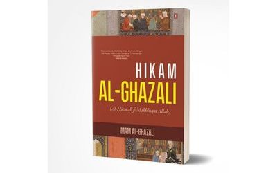 Hikam Al-Ghazali (Al-Hikmah fi Makhluqat Allah)
